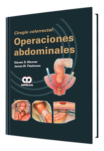 Cirugía Colorrectal: Operaciones Abdominales.