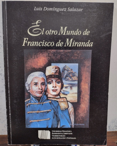 El Otro Mundo De Francisco De Miranda