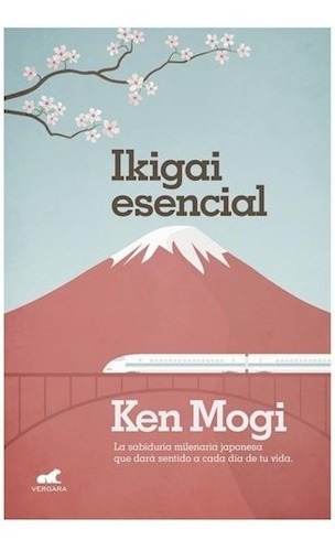 Libro Ikigai Esencial De Ken Mogi