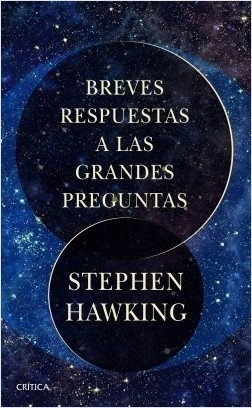 Stephen Hawking Breves Respuestas A Las Grandes Preguntas 