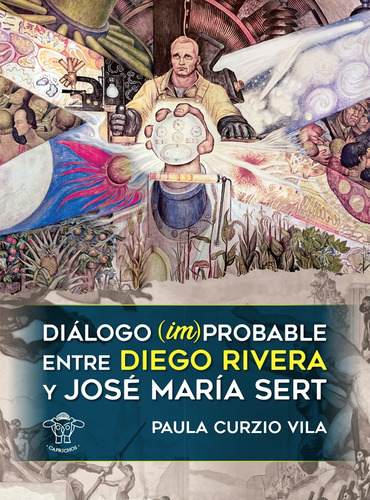 Diálogo (im)probable Entre Diego Rivera Y José Ma - Libro