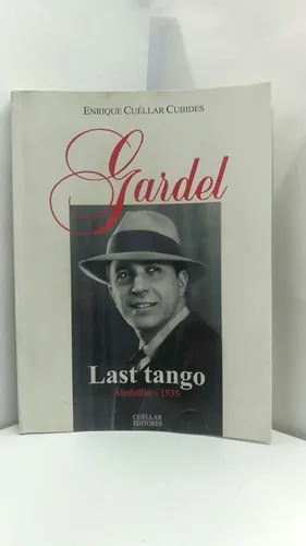 Gardel. Last Tango Medellín - 1935 Libro Usado 9/10 Rústic (Usado)