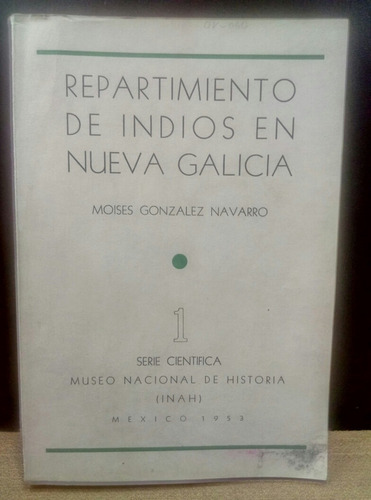 Harmonía Libros Repartimiento D Indios En Nueva Galicia Inah