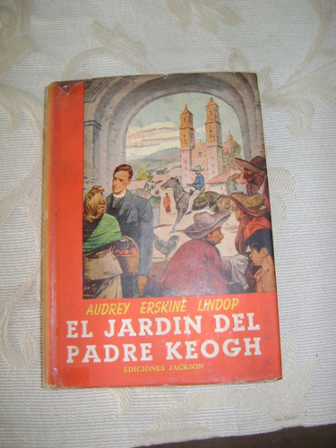 El Jardin Del Padre Keogh  Audrey Erskine Lindop Ed Jackson