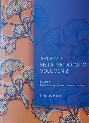 Archivo Metapsicologico. Vol.2.kuri, Carlos