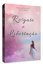 Livro Resgate E Libertação - Carvalho, Roberto De [2020]