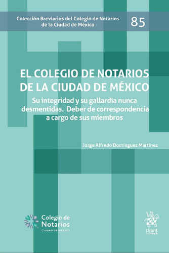 Libro El Colegio De Notarios De La Ciudad De México. Su  Lku