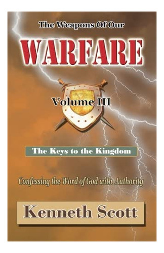 Libro: The Weapons Of Our Warfare: Volume 3
