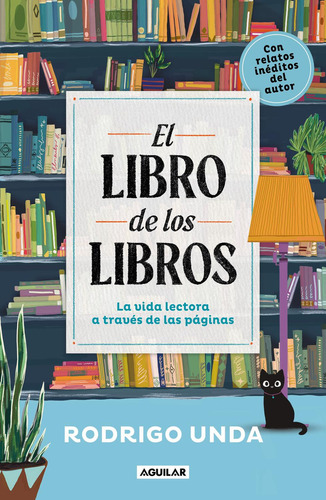 El Libro De Los Libros, De Rodrigo Unda. Editorial Aguilar, Tapa Blanda, Edición 2023 En Español, 2023