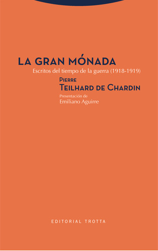 Gran Monada, La - Pierre Teilhard De Chardin