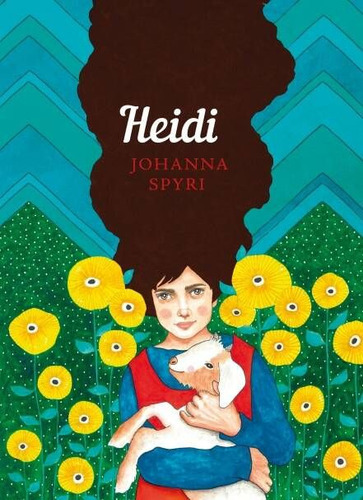 Heidi - The Sisterhood - Johanna Spyri, De Spyri, Johanna. 