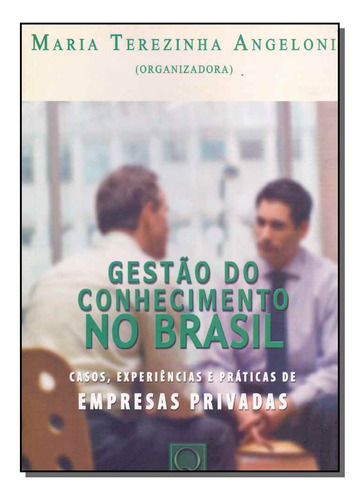 Gestao Do Conhec. No Brasil - Empresas Privadas, De Angeloni, Maria Terezinha (org.)., Vol. Empresas E Negócios. Editora Qualitymark Editora, Capa Mole Em Português, 20