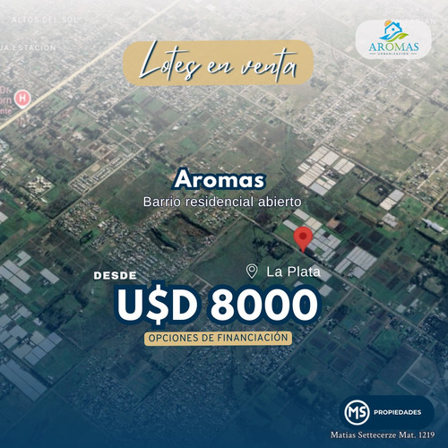 Lote En Barrio Abierto Aromas | La Plata | Escritura Y Financiación