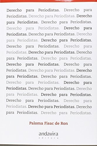 Derecho Para Periodistas, De Paloma Fisac De Ron. Editorial Andavira, Tapa Blanda En Español, 2014