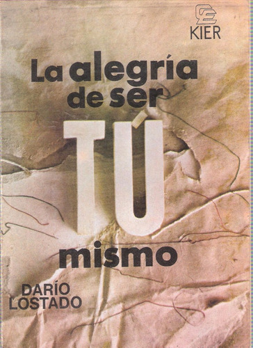 La Alegría De Ser Tú Mismo, Darío Lostado