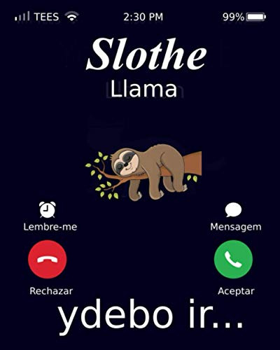 Slothe Llama Ydebo Ir: Notebook Slothe Cuaderno - Diario -