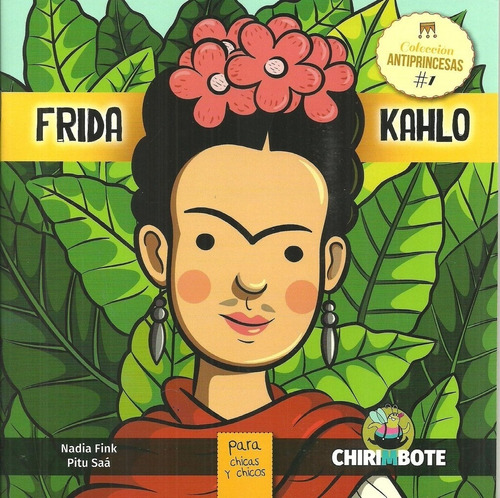 Frida Kahlo. Coleccion Antiprincesas 1 - Nadia/ Saa  Pitu Fi