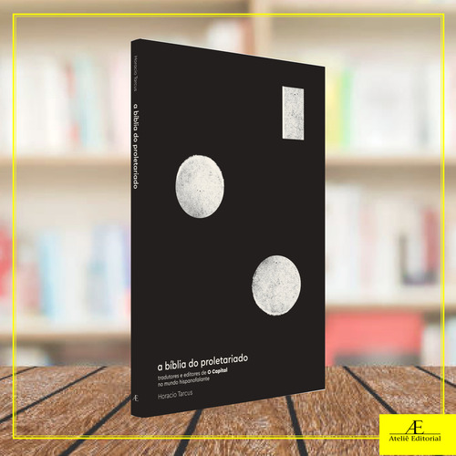A Biblia Do Proletariado: A Biblia Do Proletariado, De Tarcus, Horacio. Editora Ateliê Editorial, Capa Mole, Edição 1 Em Português, 2023