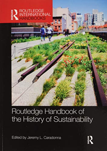 Routledge Handbook Of The History Of Sustainability (routled