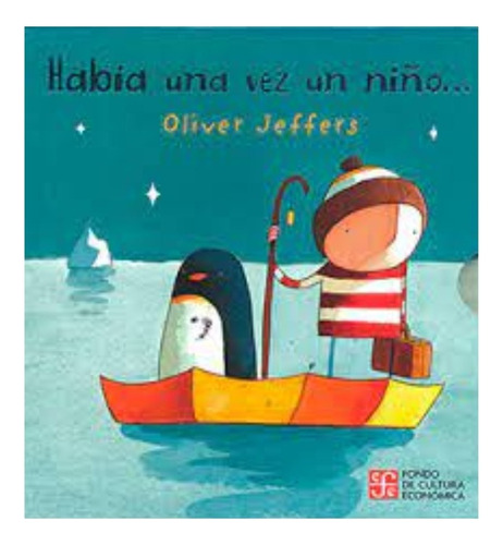 Libro Fisico Había Una Vez Un Niño.  Oliver Jeffers