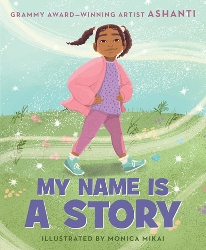 Libro: My Name Is A Story: An Empowering First Day Of School