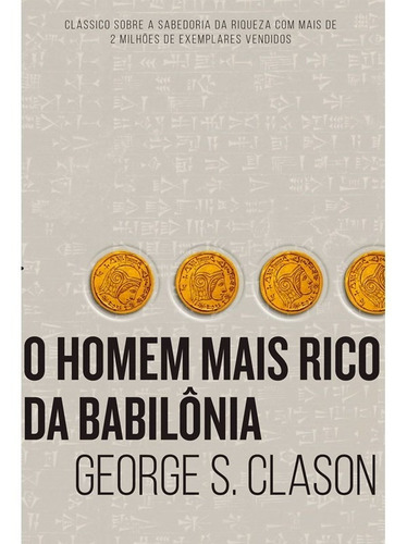Homem Mais Rico Da Babilônia: Não Aplica, de : George S Clason. Série Não Aplica, vol. Não Aplica. Editora HarperCollins, capa mole, edição não aplica em português, 2020