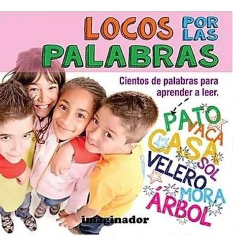 Locos Por Las Palabras. Aprender A Leer