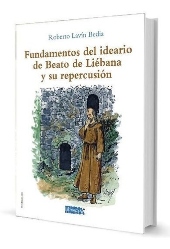 Fundamentos Del Ideario De Beato De Liebana Y Su Repercus...