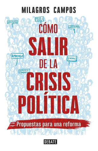 Cómo Salir De La Crisis Política - Milagros Campos