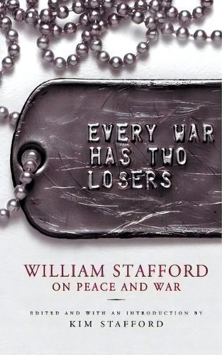 Every War Has Two Losers, De William Stafford. Editorial Milkweed Editions, Tapa Blanda En Inglés