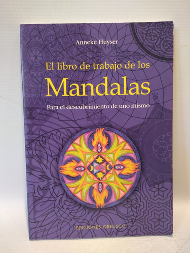 El Libro De Trabajo De Los Mandalas Anneke Huyser Obelisco 