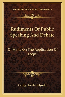Libro Rudiments Of Public Speaking And Debate: Or Hints O...