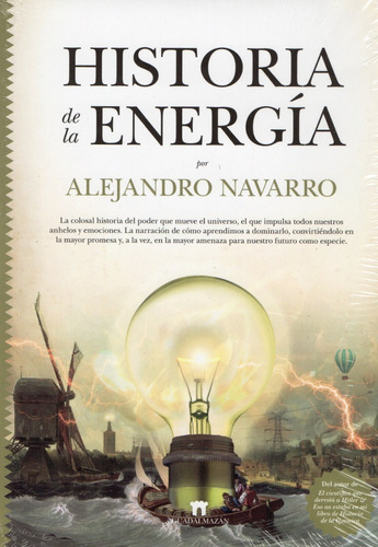 Historia De La Energía - La Colosal Historia Del Poder Que..