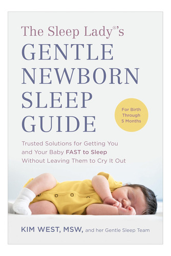 Libro: The Sleep Lady®øs Gentle Newborn Sleep Guide: Trusted