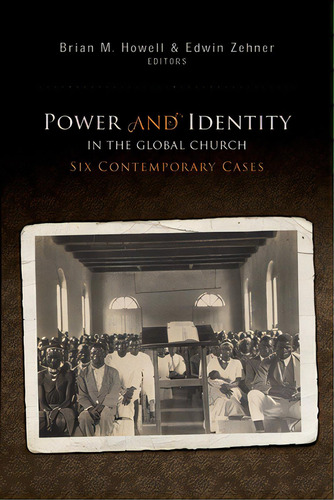 Power & Identity In The Global, De Howell, Brian M.. Editorial William Carey Lib, Tapa Blanda En Inglés