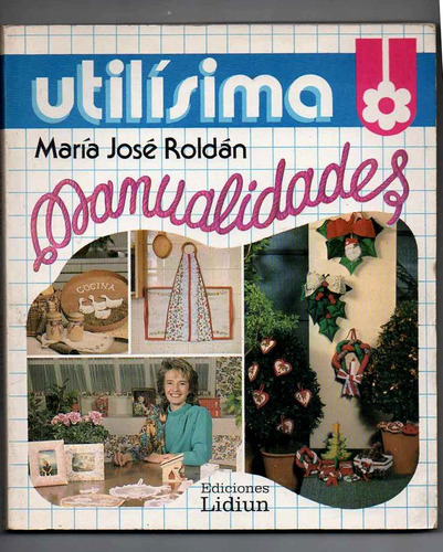 Manualidades - Maria Jose Roldan- Utilisima- Usado Impecable