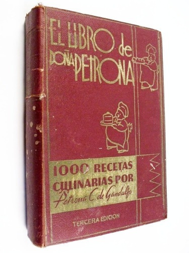 El Libro De Doña Petrona Tercera Edición 1937 Gandulfo