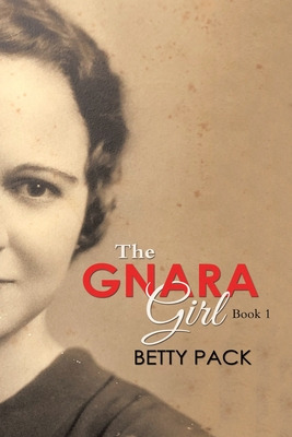 Libro The Gnara Girl: Book 1 - Pack, Betty