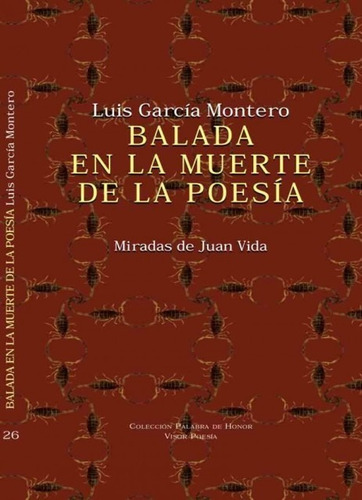 Balada En La Muerte De La Poesía, Luis García Montero, Visor