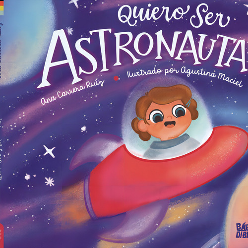 Quiero Ser Astronauta, De Carrera Ruiz, Ana. Editorial Babidi-bu Libros En Español