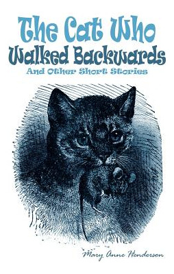 Libro The Cat Who Walked Backwards And Other Short Storie...