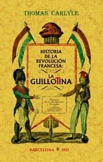 Libro Historia De La Revolucion Francesa: La Guillotina