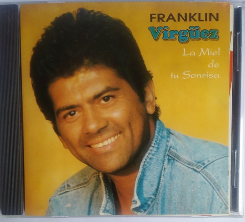 Franklin Virguez. La Miel De Tu Sonrisa. Cd Original, Usado