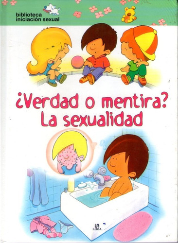 Verdad O Mentira? La Sexualidad  