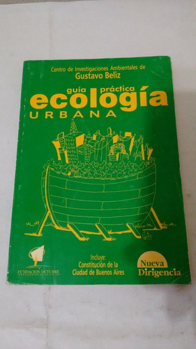 Guía Práctica Ecológica Urbana De Gustavo Beliz (usado)