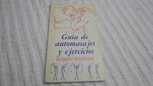 Guía De Automasajes Y Ejercicios- Robert Bristow 