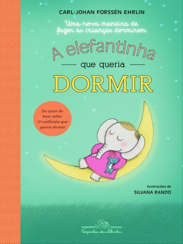 A Elefantinha Que Queria Dormir, De Ehrlin, Carl-johan Forssén. Editora Companhia Das Letrinhas, Capa Mole Em Português