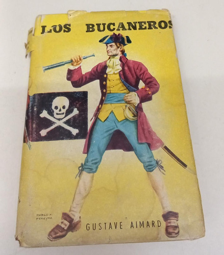 Los Bucaneros * Aimard Gustave * Raro * Antiguo