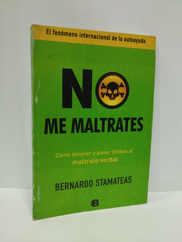 No Me Maltrates - Bernardo Stamateas
