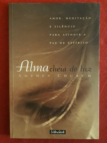 Livro: Alma Cheia De Luz - Anthea Church